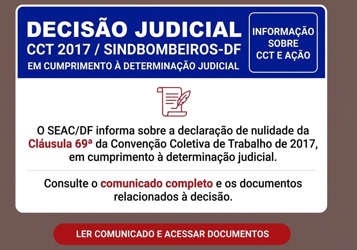 No momento, você está visualizando Nulidade da Cláusula 69ª da Convenção Coletiva de Trabalho de 2017 – SINDBOMBEIROS/DF
